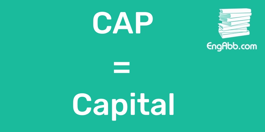 “CAP”是“Capital”的英文缩写，意思是“资本”