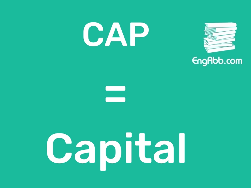 “CAP”是“Capital”的缩写，意思是“资本”
